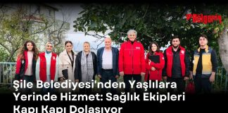 Şile Belediyesi’nden Yaşlılara Yerinde Hizmet: Sağlık Ekipleri Kapı Kapı Dolaşıyor